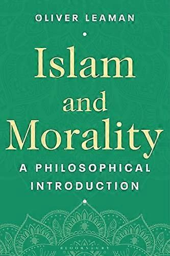 Islam and Morality: A Philosophical Introduction