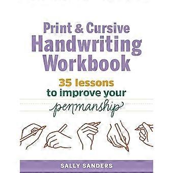 Das Arbeitsbuch "Druck und Kursive Handschrift": 35 Lektionen, um Ihre Penmanship zu verbessern