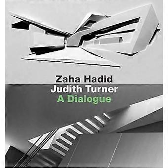 Zaha Hadid, Judith Turner: Een Dialoog