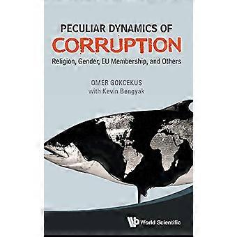 Peculiar Dynamics Of Corruption: Religion, Gender, Eu Membership und andere