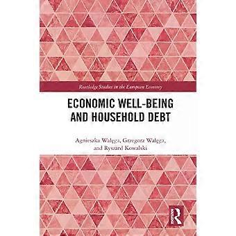 Economic Well-being And Household Debt - Agnieszka Waga