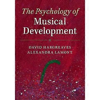 The Psychology Of Musical Development - David Hargreaves