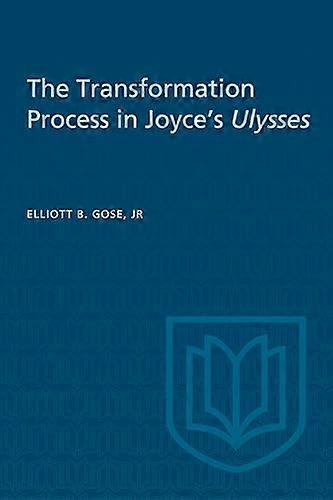 The Transformation Process in Joyces Ulysses