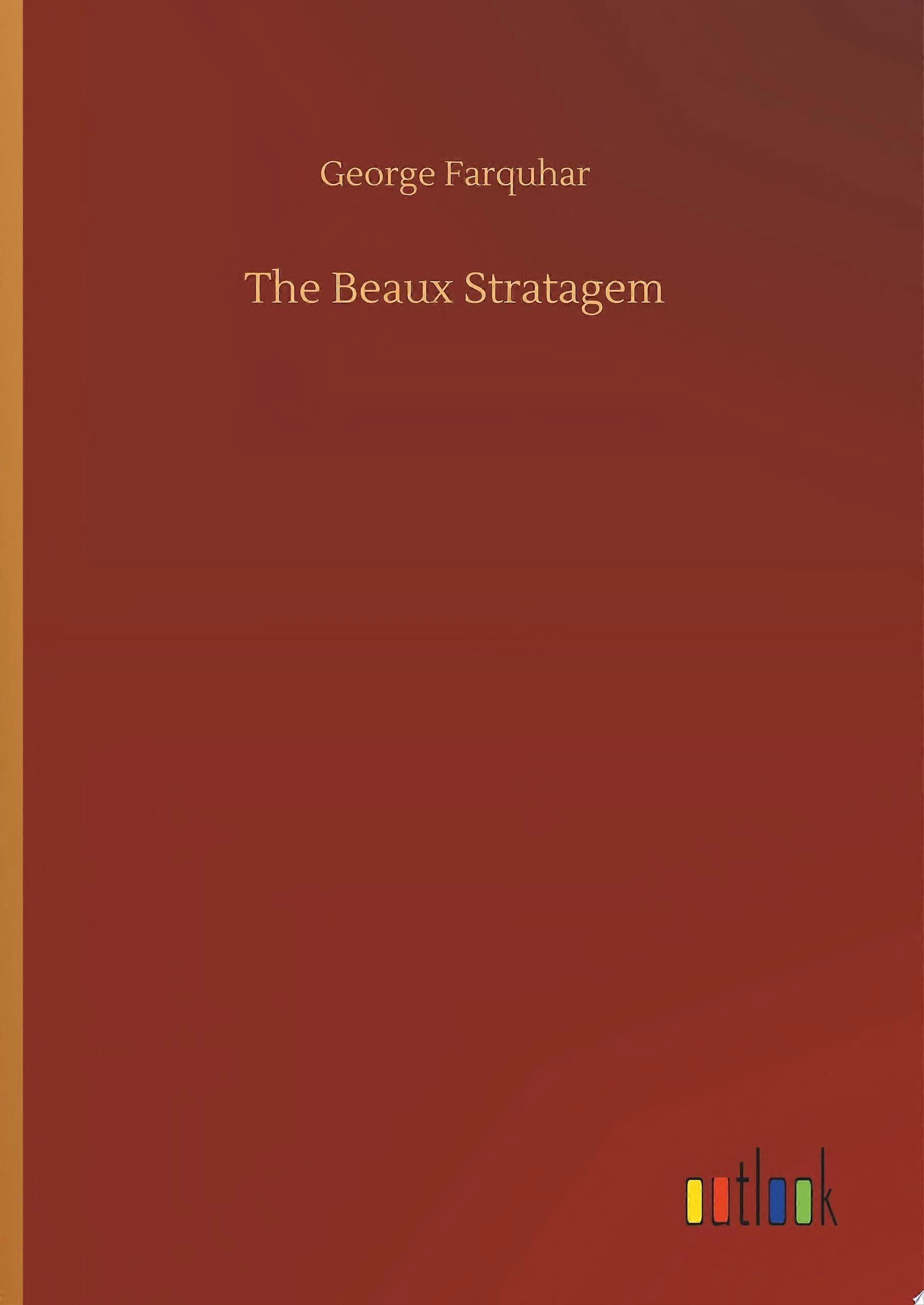 The beaux stratagem