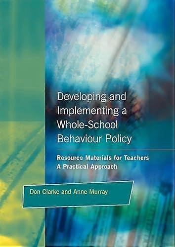 Developing And Implementing A Whole-school Behavior Policy A Practical Approach - Don Clarke - Paperback - en Book