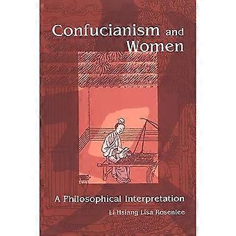 Confucianism and Women: A Philosophical Interpretation