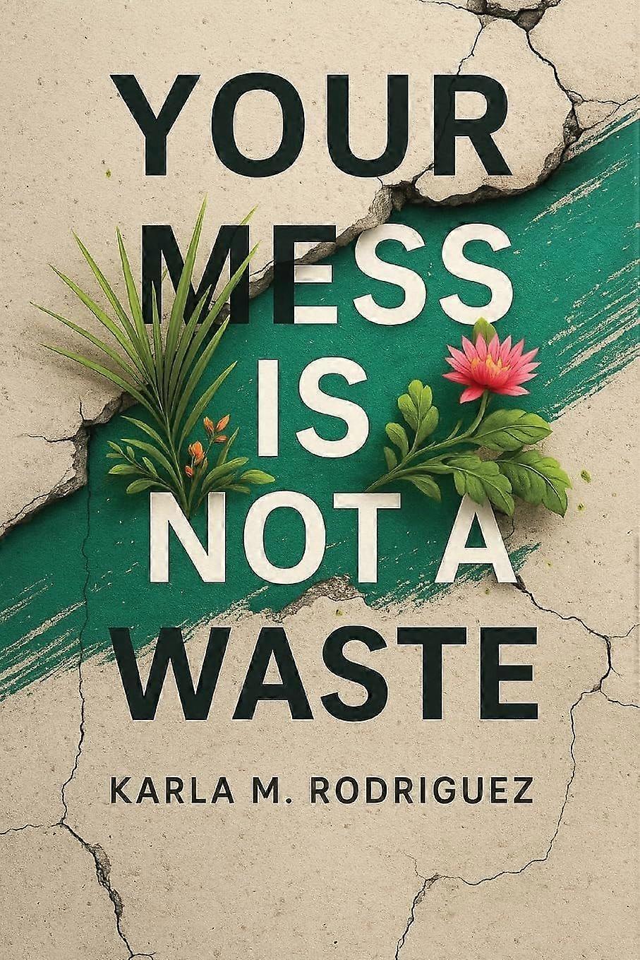 Your mess is not a waste