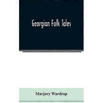 Georgian Folk Tales - Marjory Wardrop - Paperback - English Book - History