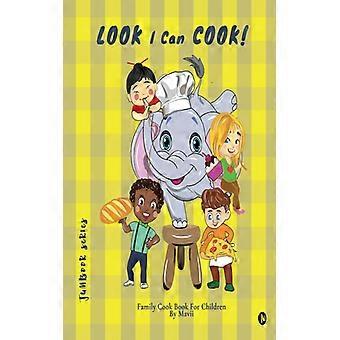 Olha, eu sei cozinhar! Livro de receitas para toda a família.
