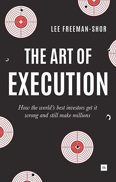 The Art Of Execution by Lee FreemanShor Paperback Book