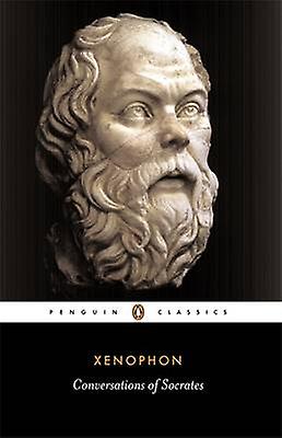 Conversations Of Socrates by Xenophon Paperback