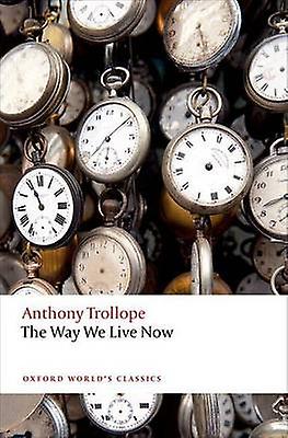 Way We Live Now - Anthony Trollope