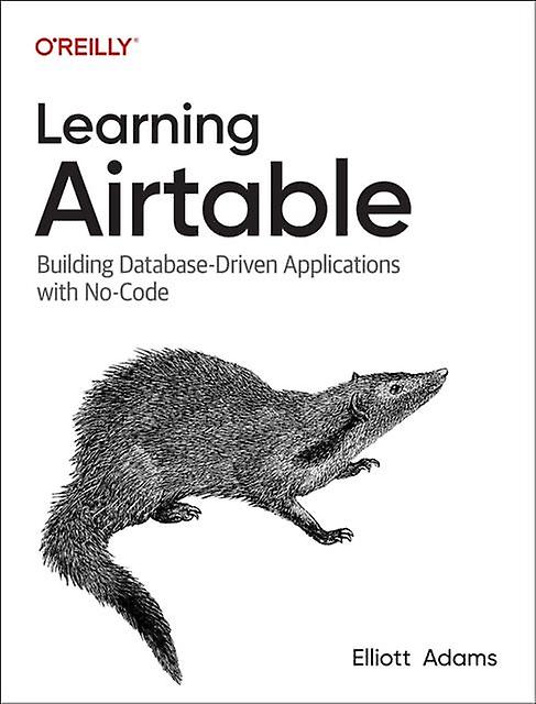Learning Airtable by Elliott Adams Paperback