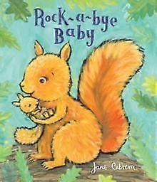 Rock-a-bye Baby - Jane Cabrera