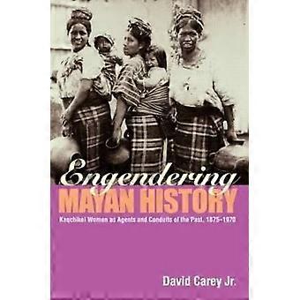 Engendering Mayan History
