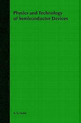 Physics and Technology of Semiconductor Devices