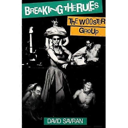 Breaking the Rules: Wooster Group