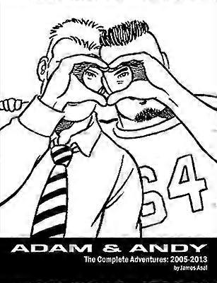 Adam & Andy. The Complete Adventures 2005-2013