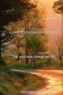 A look at life through my eyes