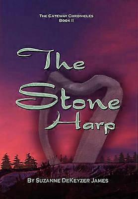 The Stone Harp Gateway Chronicles