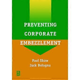 Preventing Corporate Embezzlement