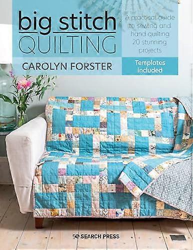 خياطة اللحف الكبيرة: دليل عملي للخياطة واللحف اليدوي 20 مشروعا مذهلا