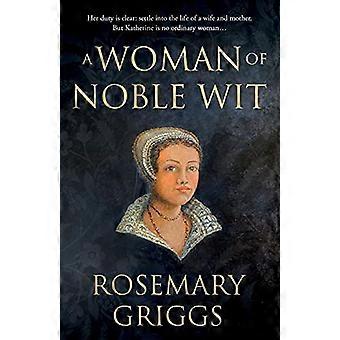 A Woman of Noble Wit