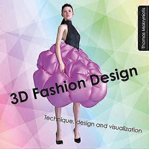 3D Fashion Design: Technique design and visualization