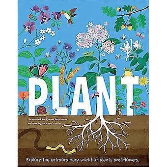 Plant Explore the Extraordinary World of Plants and Flowers