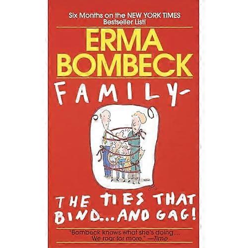 Family--The Ties That Bind . . . and Gag!