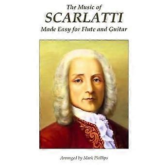 Musik von Scarlatti leicht gemacht für Flöte und Gitarre