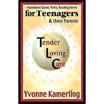 Tlc For Teenagers & Their Parentsinspirational Quotes Poetry Touching Stor - Yvonne Kamerling - Paperback - en Book