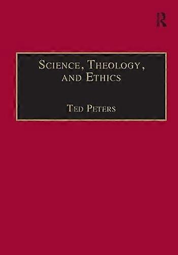 Science Theology and Ethics