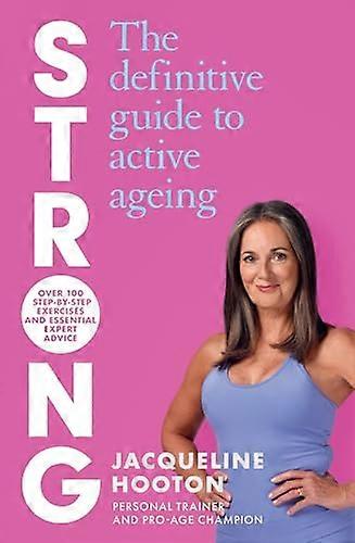 Strong: The Definitive Guide to Active Ageing