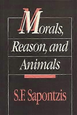 Morals Reason and Animals