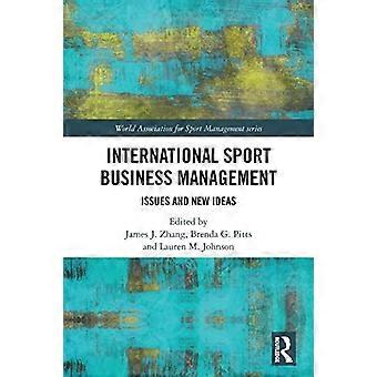 International Sport Business Management : Issues and New Ideas