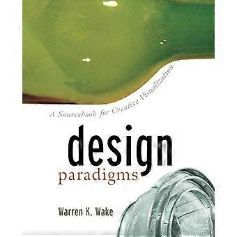 Design Paradigmen: Ein Quellbuch für kreative Visualisierung