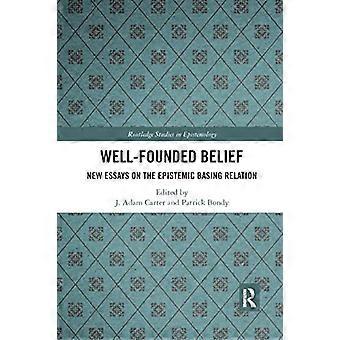 Fundierter Glaube: Neue Aufsätze zur epistemischen Basing-Beziehung (Routledge Studies in Epistemology)
