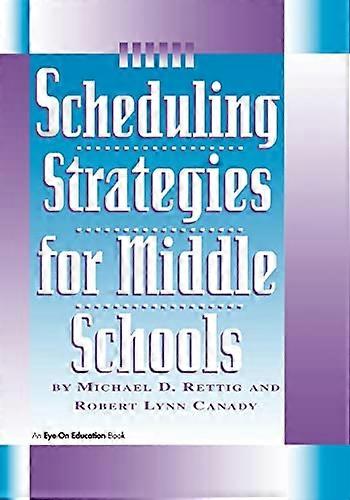 Scheduling Strategies for Middle Schools