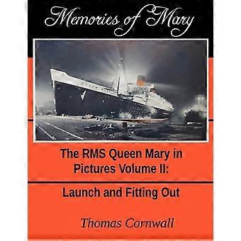 Minnen av Mary: RMS Queen Mary i bilder Volym II