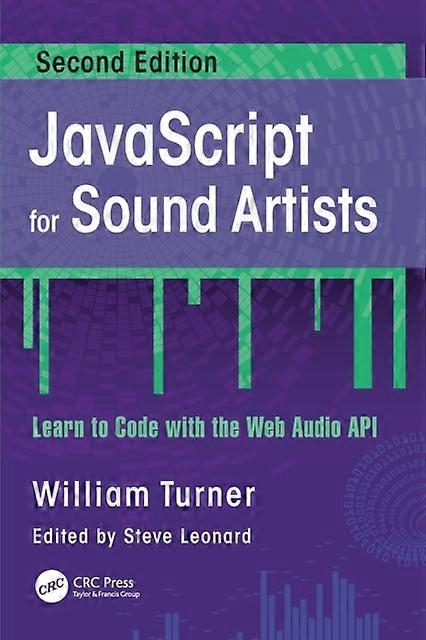 Javascript For Sound Artists Learn To Code With The Web Audio Api - William Turner - Paperback - en Book