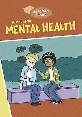 A Problem Shared: Talking About Mental Health