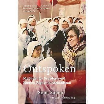Outspoken My Fight for Freedom and Human Rights in Afghanistan