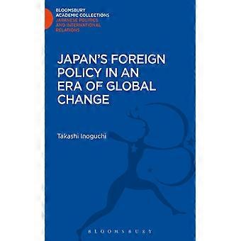 Japan's Foreign Policy In An Era Of Global Change - Takashi Inoguchi - Hardcover - English Book - History