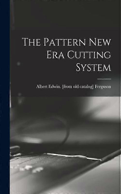 The Pattern Era Cutting System