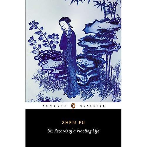 Six Records of a Floating Life (Classics)