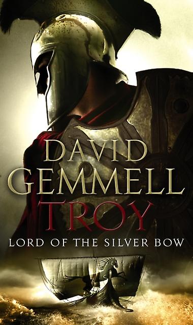 Troy Lord Of The Silver Bow by David Gemmell Paperback