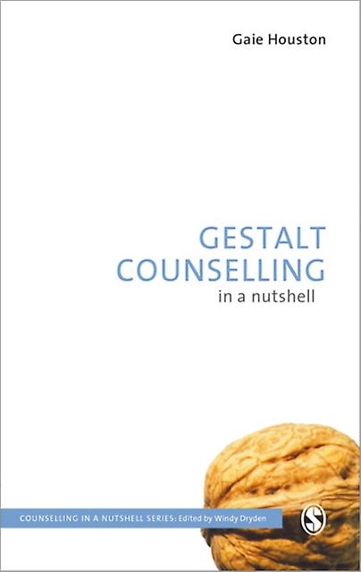Gestalt Counselling In A Nutshell by Gaie Houston Paperback