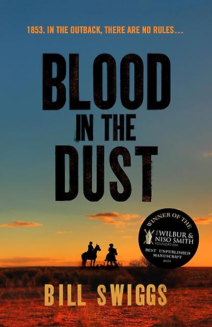 Blood In The Dust by Bill Swiggs Paperback