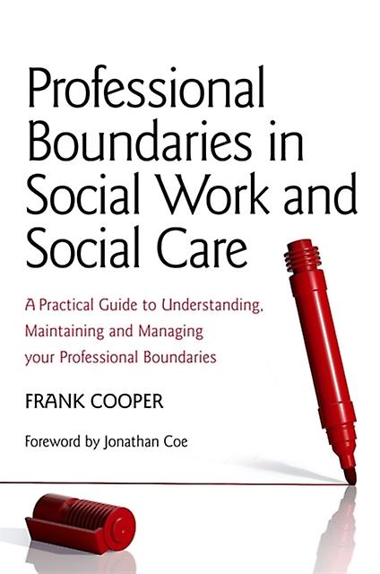 Professional Boundaries In Social Work And Social Care by Frank Cooper Paperback